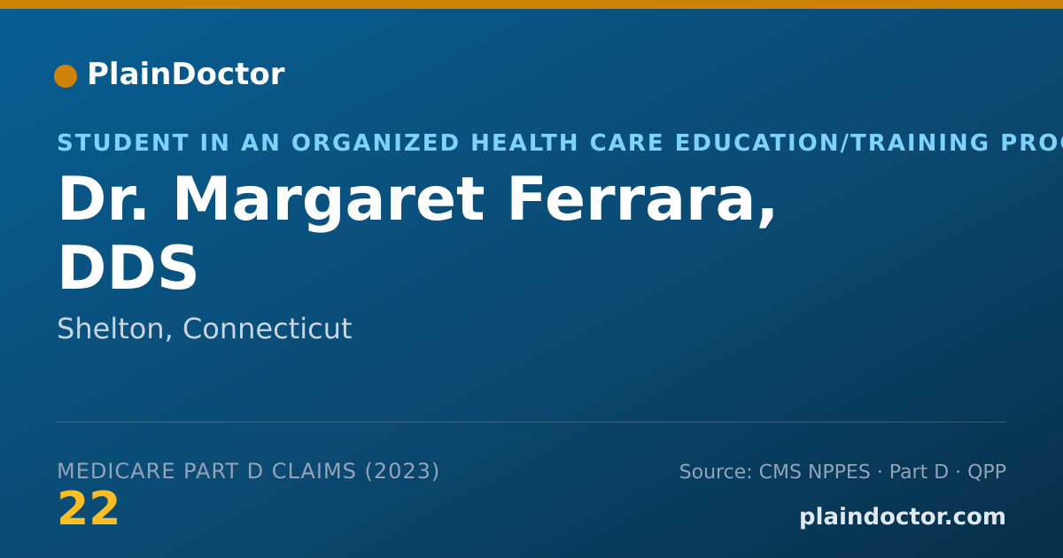 Shareable card for Margaret Ferrara, DDS - Student in an Organized Health Care Education/Training Program, Shelton, CT