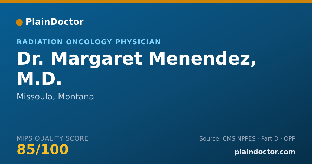 Shareable card for Margaret Menendez, M.D. - Radiation Oncology Physician, Missoula, MT