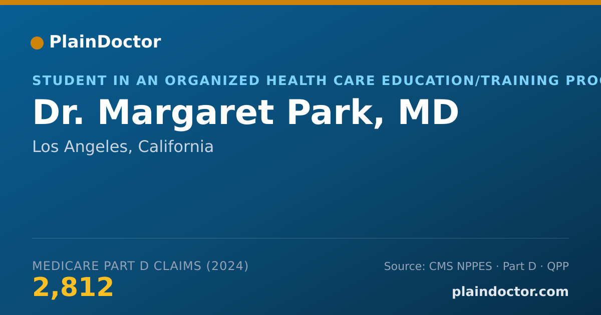 Shareable card for Margaret Park, MD - Student in an Organized Health Care Education/Training Program, Los Angeles, CA
