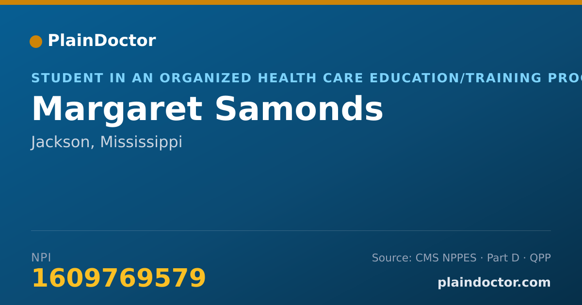 Shareable card for Margaret Samonds - Student in an Organized Health Care Education/Training Program, Jackson, MS