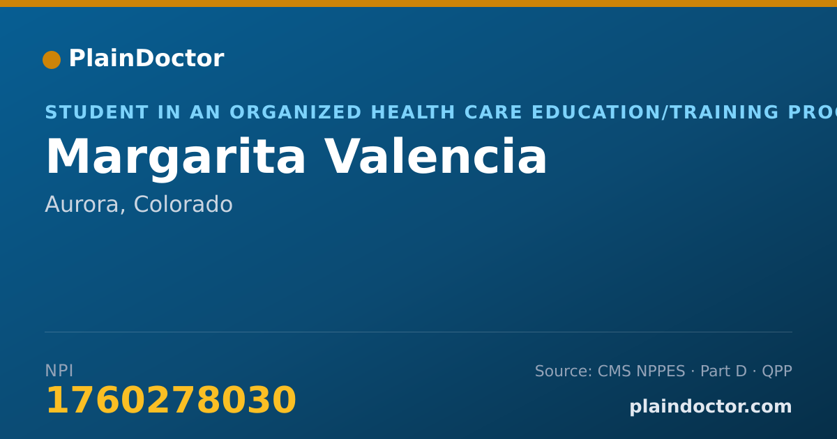 Shareable card for Margarita Valencia - Student in an Organized Health Care Education/Training Program, Aurora, CO