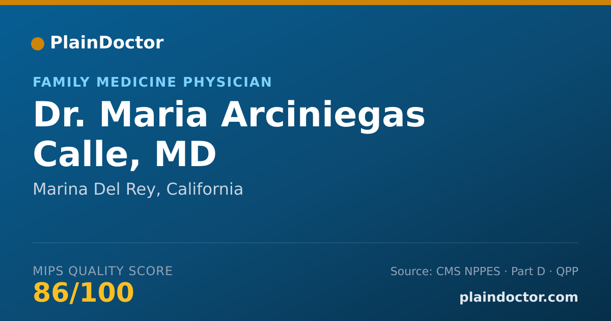 Shareable card for Maria Arciniegas Calle, MD - Family Medicine Physician, Marina Del Rey, CA