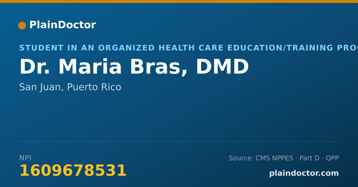 Shareable card for Maria Bras, DMD - Student in an Organized Health Care Education/Training Program, San Juan, PR