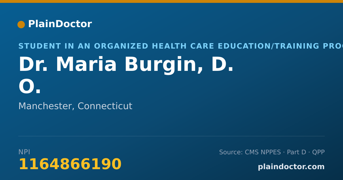 Shareable card for Maria Burgin, D. O. - Student in an Organized Health Care Education/Training Program, Manchester, CT