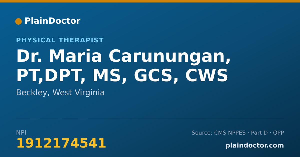 Shareable card for Maria Carunungan, PT,DPT, MS, GCS, CWS - Physical Therapist, Beckley, WV