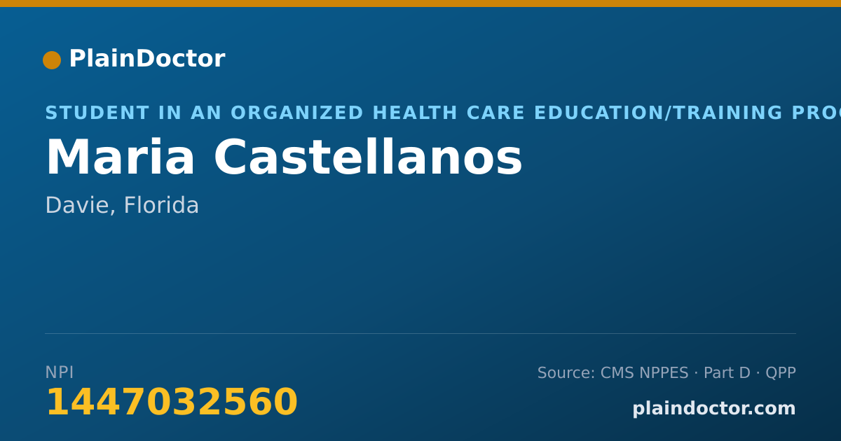 Shareable card for Maria Castellanos - Student in an Organized Health Care Education/Training Program, Davie, FL