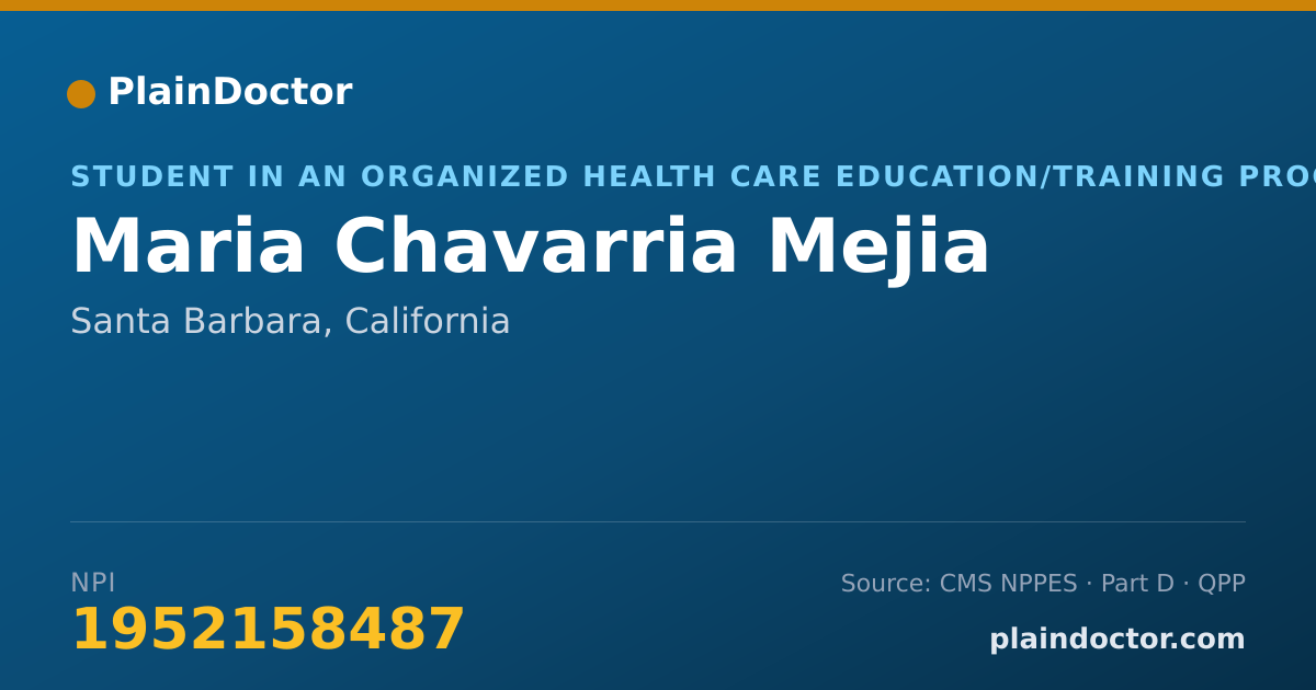 Shareable card for Maria Chavarria Mejia - Student in an Organized Health Care Education/Training Program, Santa Barbara, CA