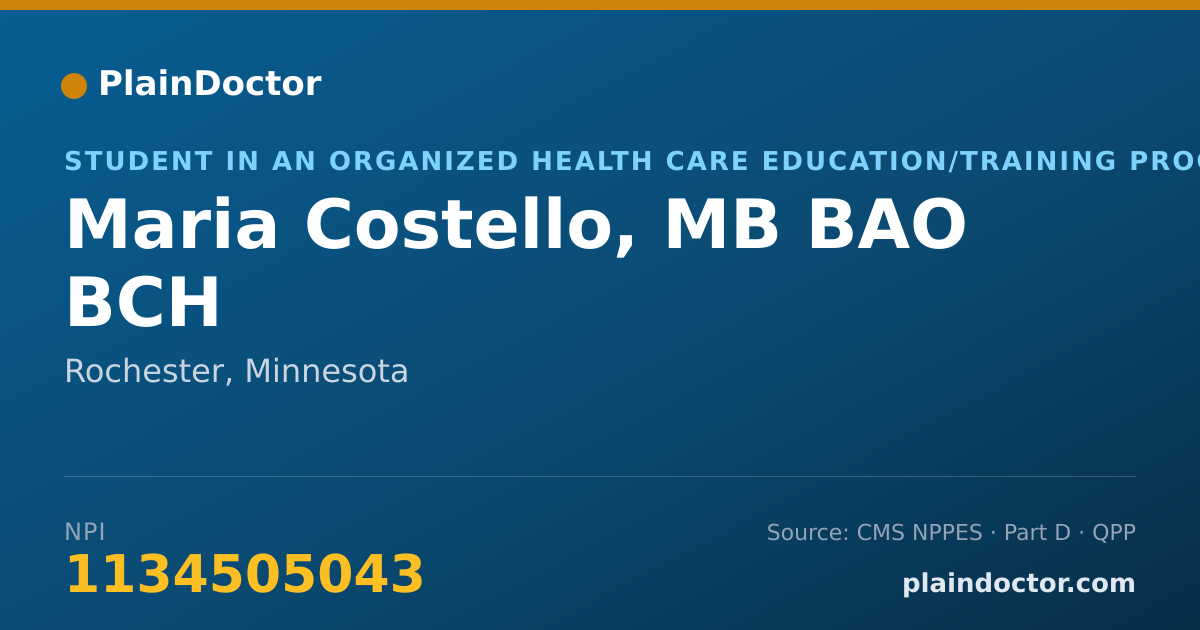 Shareable card for Maria Costello, MB BAO BCH - Student in an Organized Health Care Education/Training Program, Rochester, MN