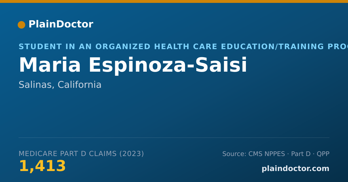 Shareable card for Maria Espinoza-Saisi - Student in an Organized Health Care Education/Training Program, Salinas, CA