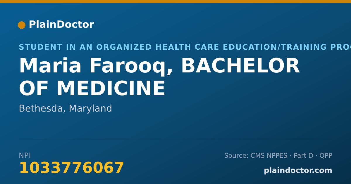 Shareable card for Maria Farooq, BACHELOR OF MEDICINE - Student in an Organized Health Care Education/Training Program, Bethesda, MD