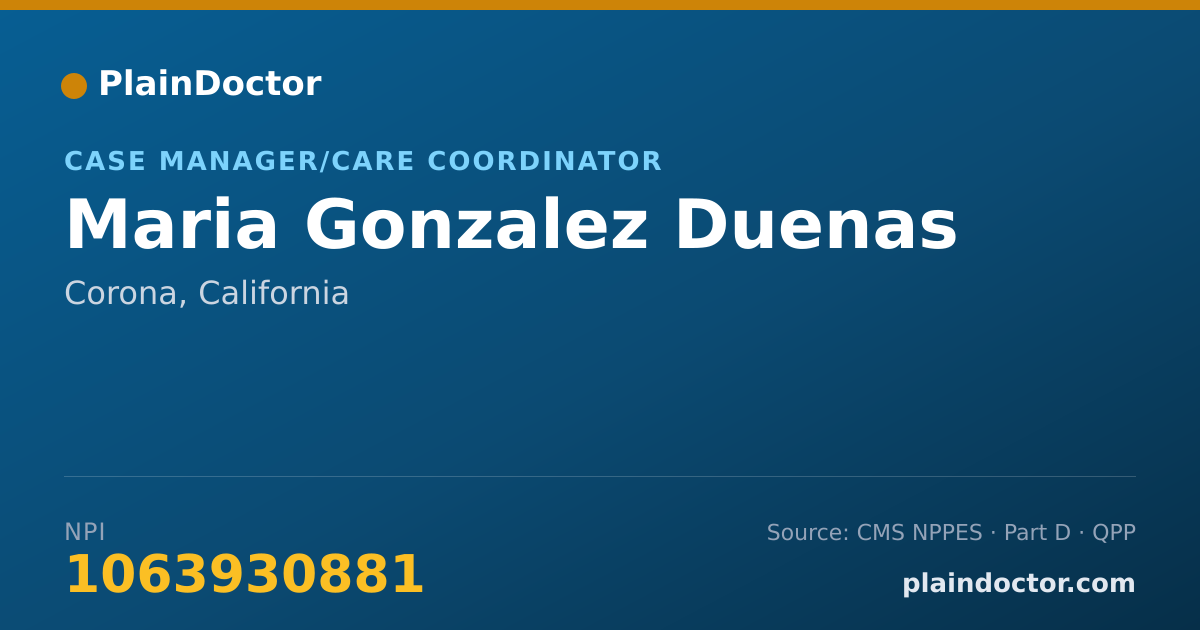 Shareable card for Maria Gonzalez Duenas - Case Manager/Care Coordinator, Corona, CA