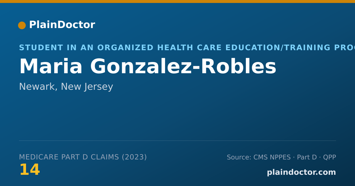 Shareable card for Maria Gonzalez-Robles - Student in an Organized Health Care Education/Training Program, Newark, NJ