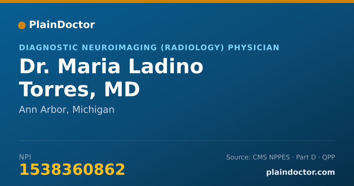 Shareable card for Maria Ladino Torres, MD - Diagnostic Neuroimaging (Radiology) Physician, Ann Arbor, MI