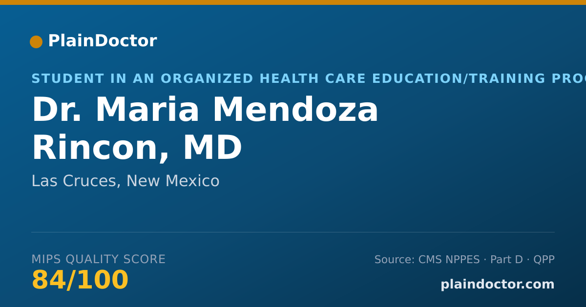 Shareable card for Maria Mendoza Rincon, MD - Student in an Organized Health Care Education/Training Program, Las Cruces, NM