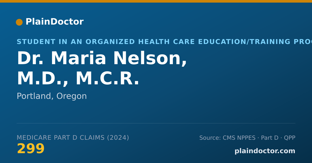Shareable card for Maria Nelson, M.D., M.C.R. - Student in an Organized Health Care Education/Training Program, Portland, OR