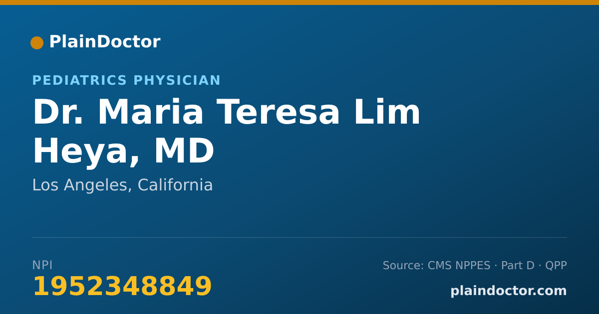 Shareable card for Maria Teresa Lim Heya, MD - Pediatrics Physician, Los Angeles, CA