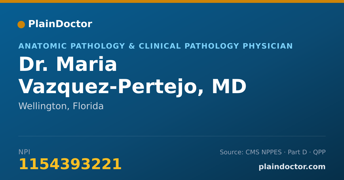 Shareable card for Maria Vazquez-Pertejo, MD - Anatomic Pathology & Clinical Pathology Physician, Wellington, FL