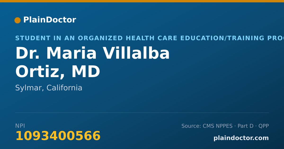 Shareable card for Maria Villalba Ortiz, MD - Student in an Organized Health Care Education/Training Program, Sylmar, CA