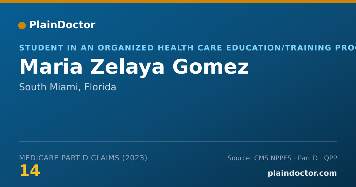 Shareable card for Maria Zelaya Gomez - Student in an Organized Health Care Education/Training Program, South Miami, FL