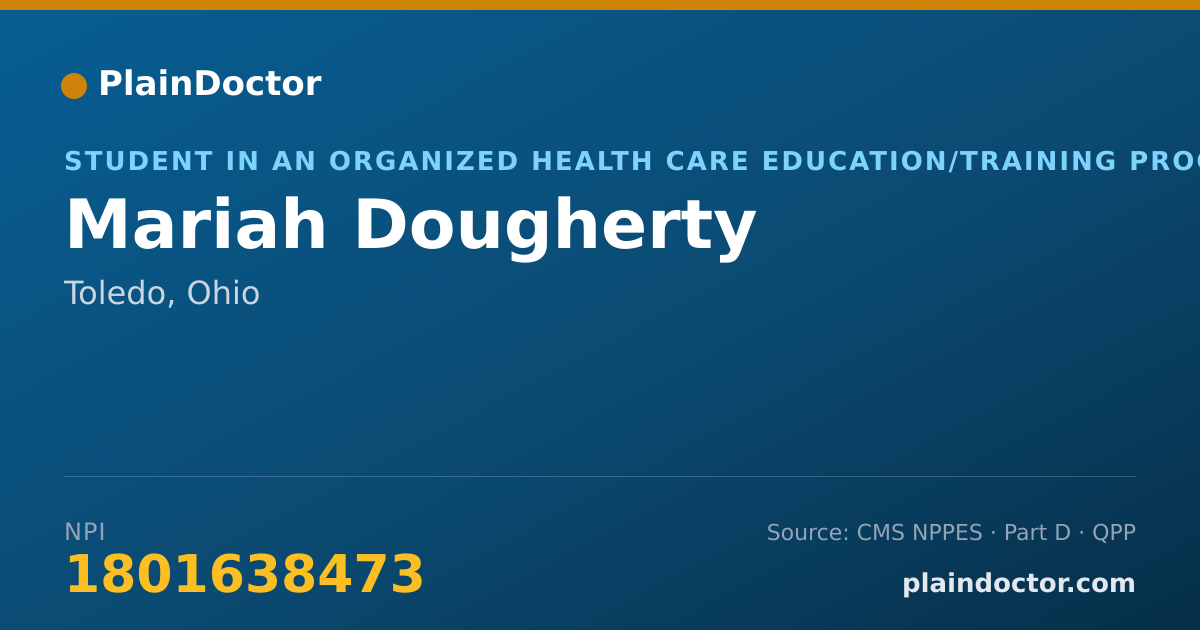 Shareable card for Mariah Dougherty - Student in an Organized Health Care Education/Training Program, Toledo, OH