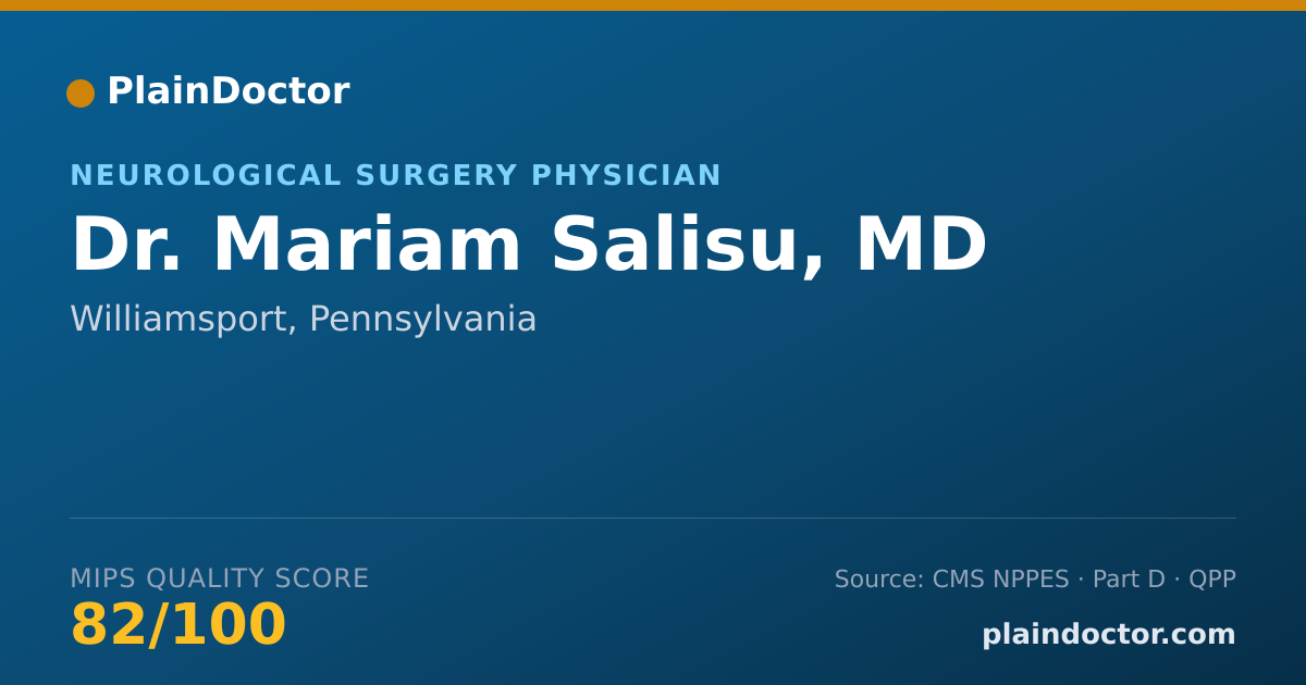 Shareable card for Mariam Salisu, MD - Neurological Surgery Physician, Williamsport, PA