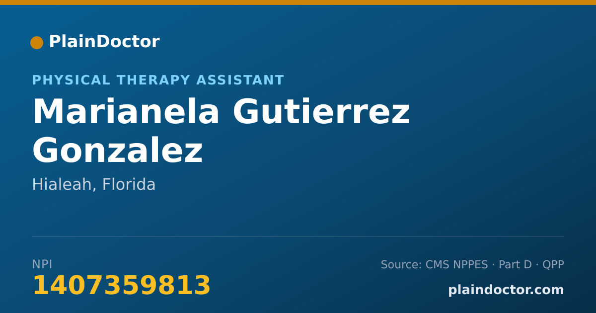 Shareable card for Marianela Gutierrez Gonzalez - Physical Therapy Assistant, Hialeah, FL