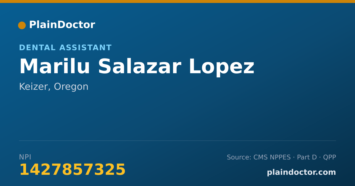 Shareable card for Marilu Salazar Lopez - Dental Assistant, Keizer, OR