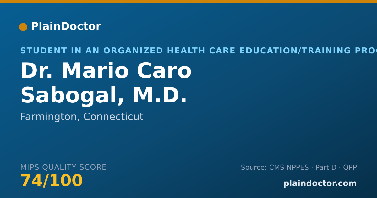 Shareable card for Mario Caro Sabogal, M.D. - Student in an Organized Health Care Education/Training Program, Farmington, CT