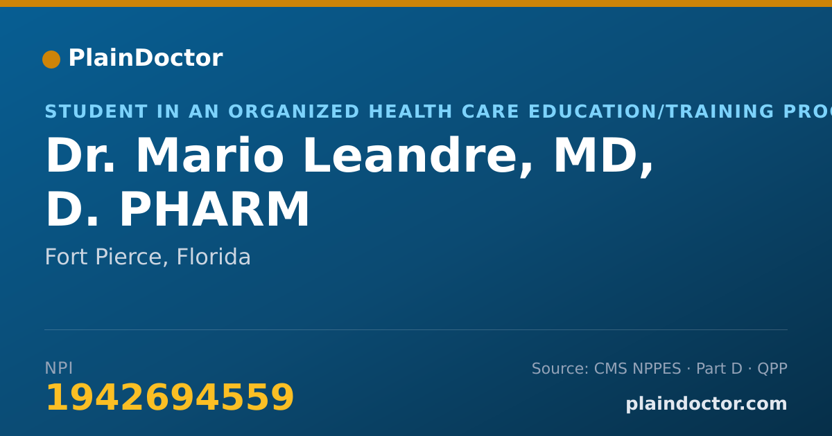 Shareable card for Mario Leandre, MD, D. PHARM - Student in an Organized Health Care Education/Training Program, Fort Pierce, FL