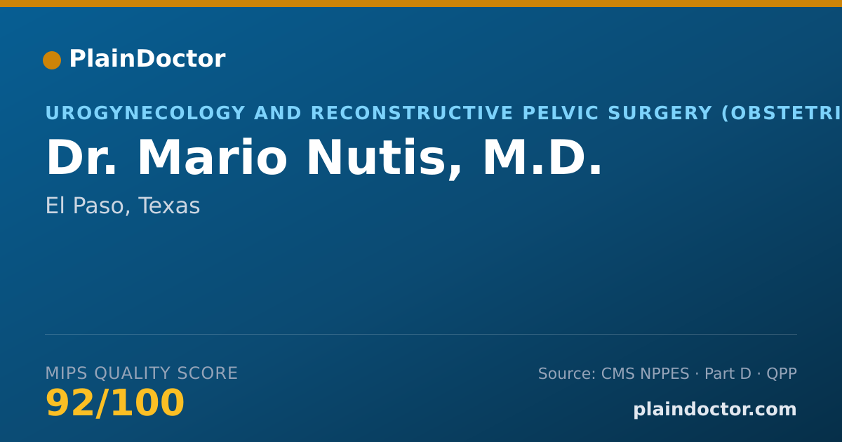 Shareable card for Mario Nutis, M.D. - Urogynecology and Reconstructive Pelvic Surgery (Obstetrics & Gynecology) Physician, El Paso, TX