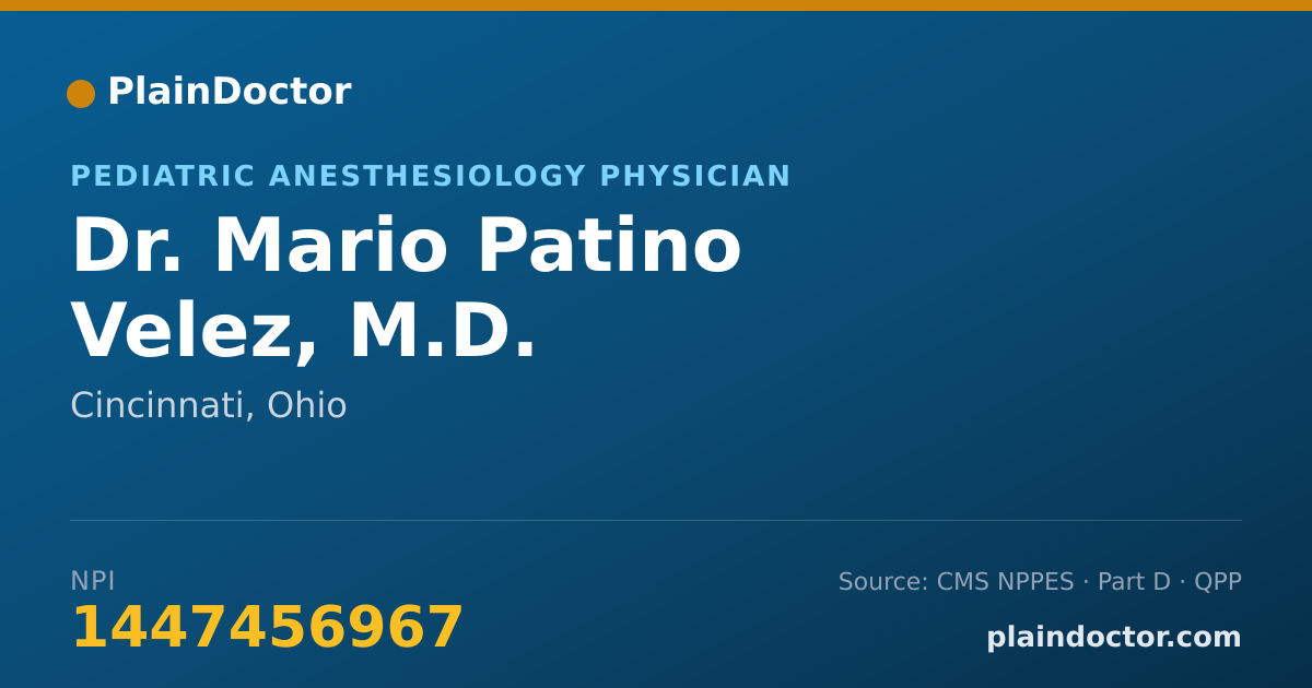 Shareable card for Mario Patino Velez, M.D. - Pediatric Anesthesiology Physician, Cincinnati, OH