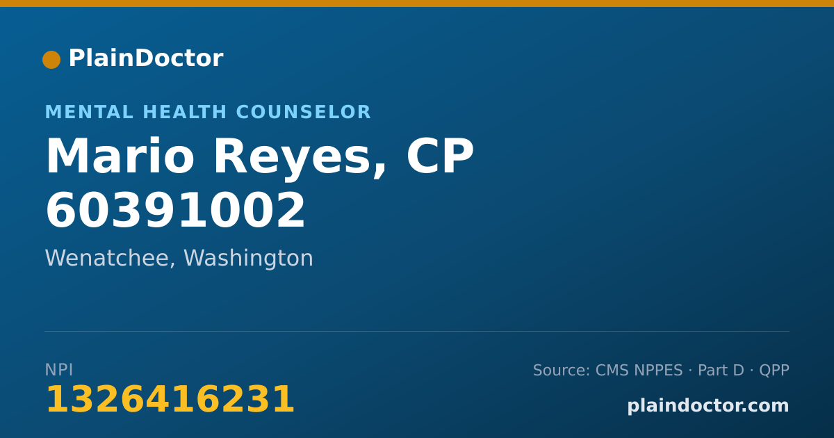 Shareable card for Mario Reyes, CP 60391002 - Mental Health Counselor, Wenatchee, WA