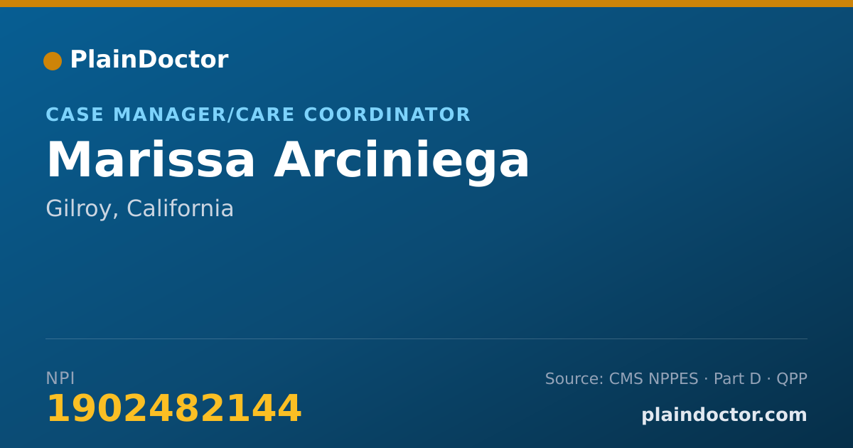 Shareable card for Marissa Arciniega - Case Manager/Care Coordinator, Gilroy, CA