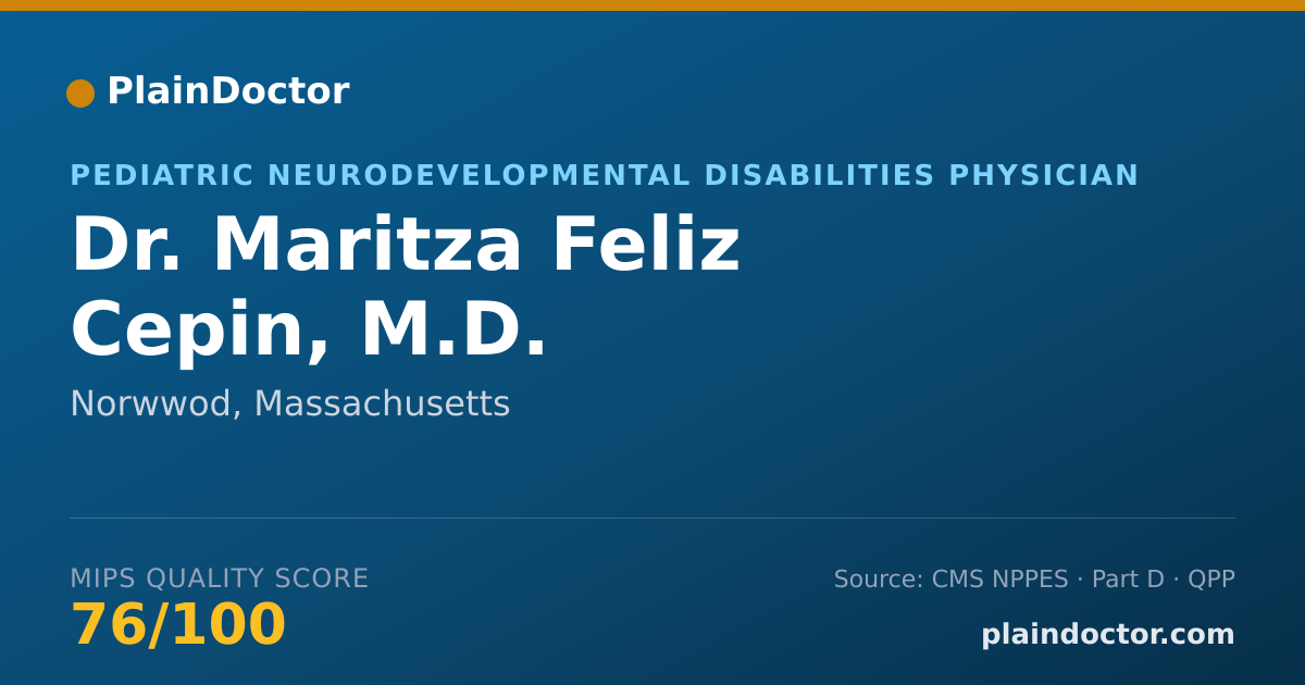 Shareable card for Maritza Feliz Cepin, M.D. - Pediatric Neurodevelopmental Disabilities Physician, Norwwod, MA