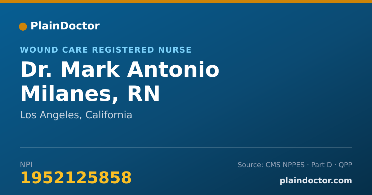 Shareable card for Mark Antonio Milanes, RN - Wound Care Registered Nurse, Los Angeles, CA