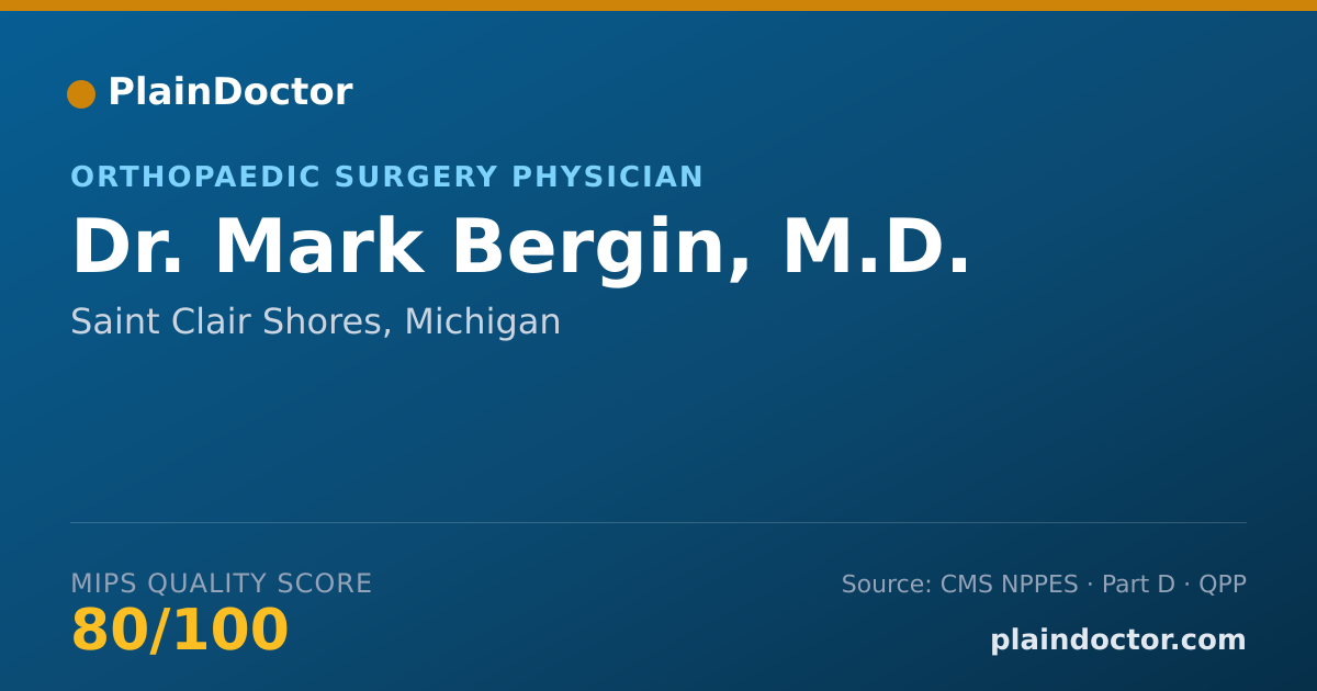 Shareable card for Mark Bergin, M.D. - Orthopaedic Surgery Physician, Saint Clair Shores, MI