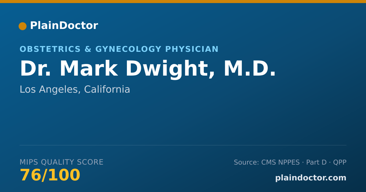 Shareable card for Mark Dwight, M.D. - Obstetrics & Gynecology Physician, Los Angeles, CA