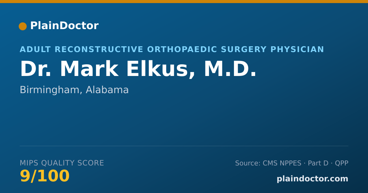 Shareable card for Mark Elkus, M.D. - Adult Reconstructive Orthopaedic Surgery Physician, Birmingham, AL