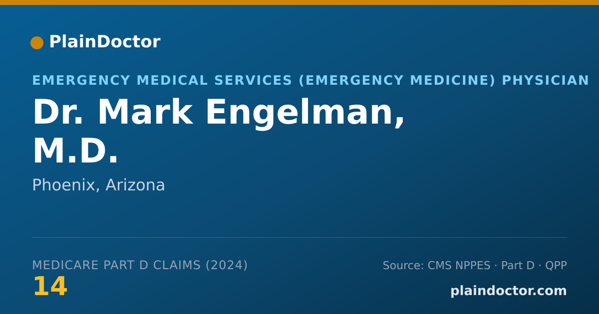 Shareable card for Mark Engelman, M.D. - Emergency Medical Services (Emergency Medicine) Physician, Phoenix, AZ