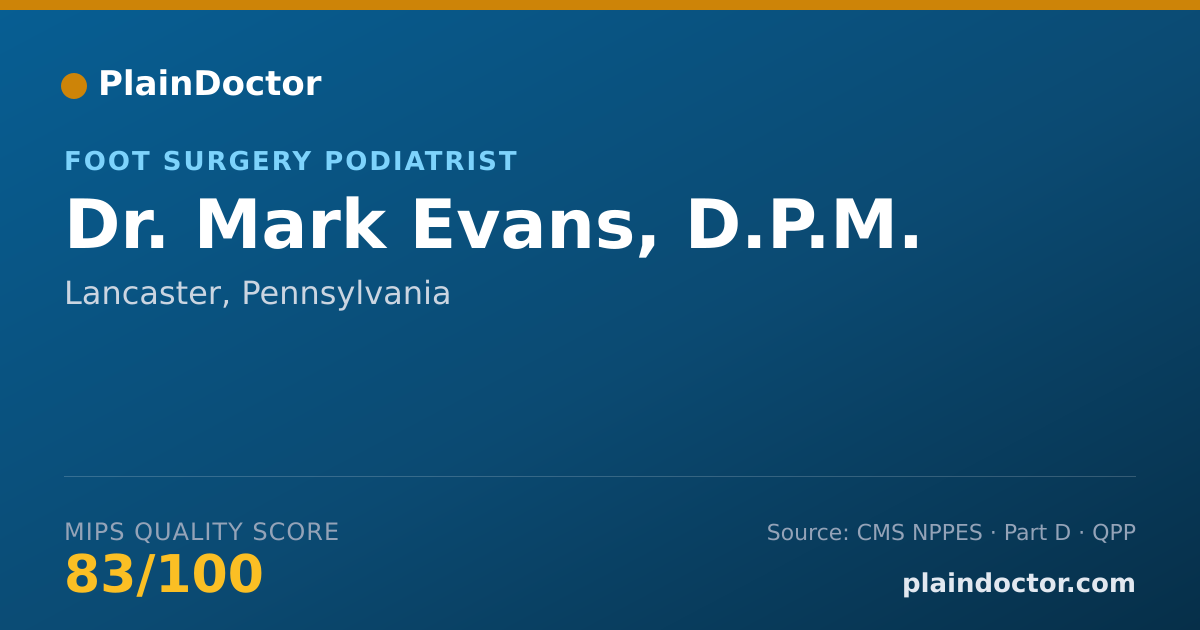 Shareable card for Mark Evans, D.P.M. - Foot Surgery Podiatrist, Lancaster, PA