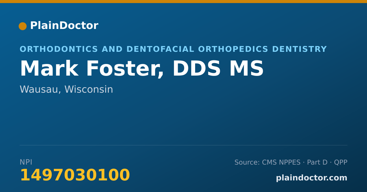 Shareable card for Mark Foster, DDS  MS - Orthodontics and Dentofacial Orthopedics Dentistry, Wausau, WI