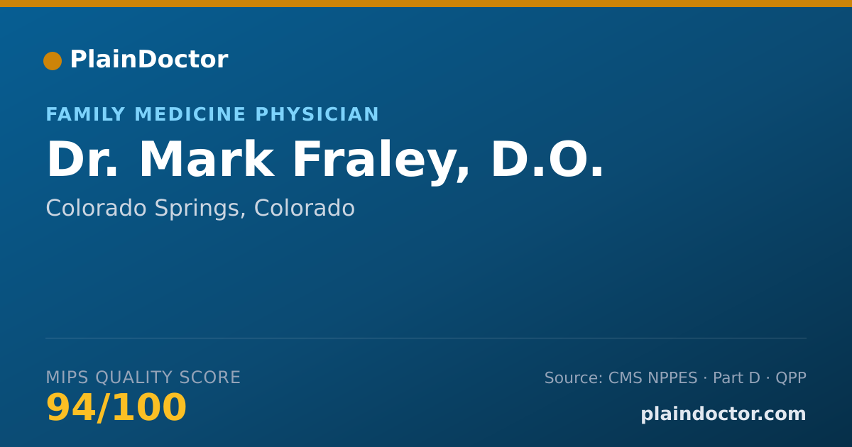 Shareable card for Mark Fraley, D.O. - Family Medicine Physician, Colorado Springs, CO