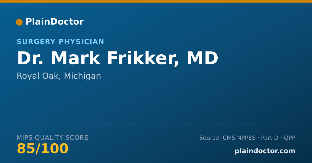 Shareable card for Mark Frikker, MD - Surgery Physician, Royal Oak, MI