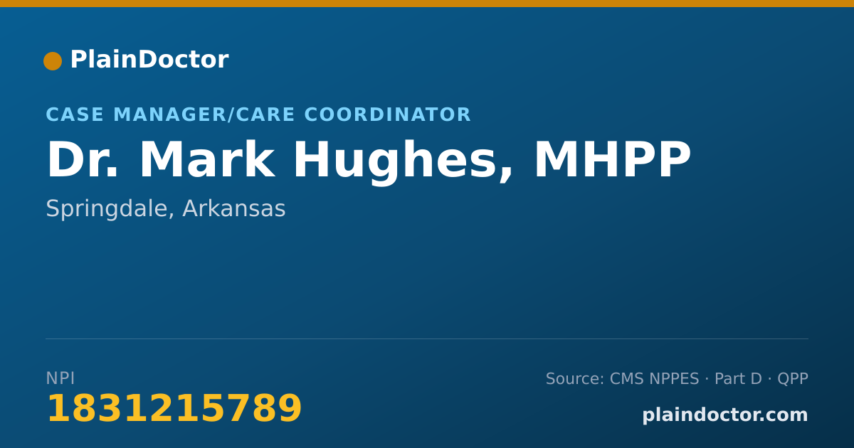 Shareable card for Mark Hughes, MHPP - Case Manager/Care Coordinator, Springdale, AR