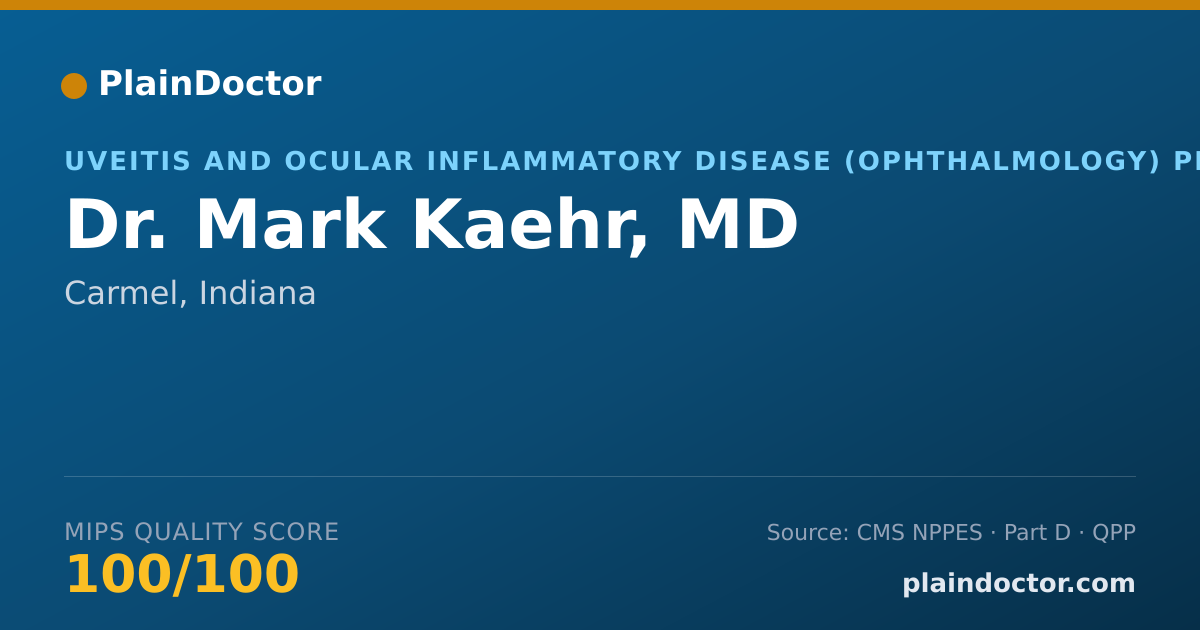Shareable card for Mark Kaehr, MD - Uveitis and Ocular Inflammatory Disease (Ophthalmology) Physician, Carmel, IN