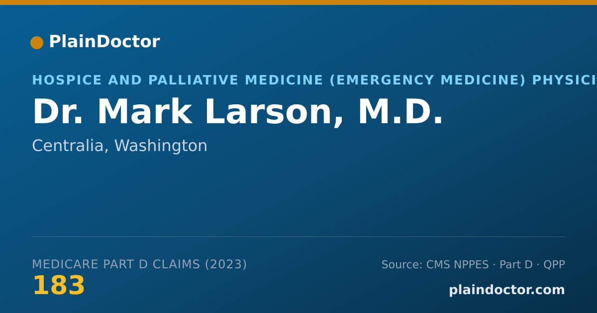 Shareable card for Mark Larson, M.D. - Hospice and Palliative Medicine (Emergency Medicine) Physician, Centralia, WA