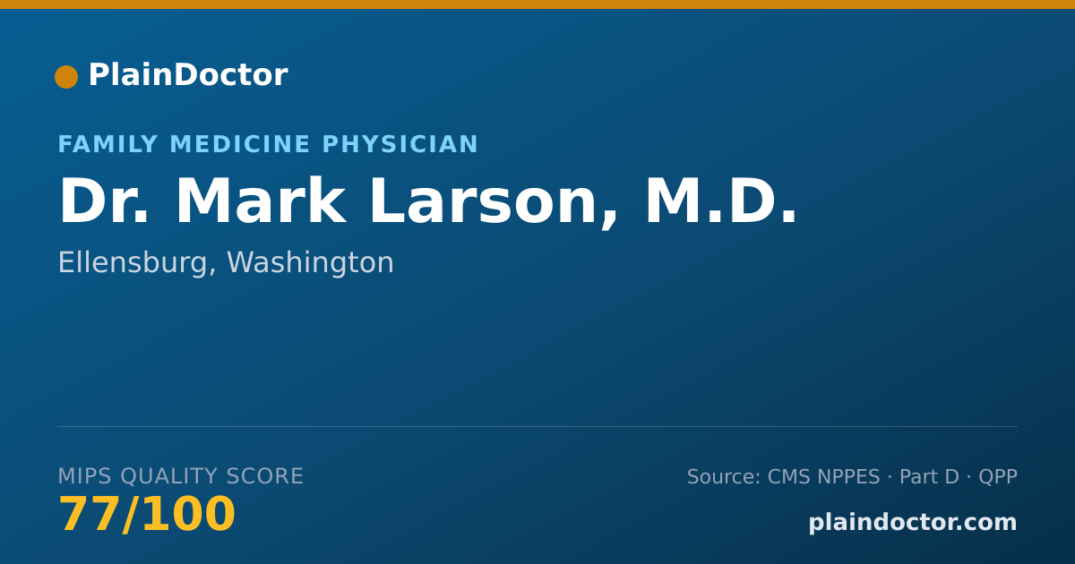 Shareable card for Mark Larson, M.D. - Family Medicine Physician, Ellensburg, WA