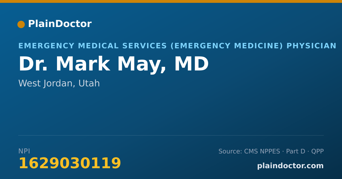Shareable card for Mark May, MD - Emergency Medical Services (Emergency Medicine) Physician, West Jordan, UT