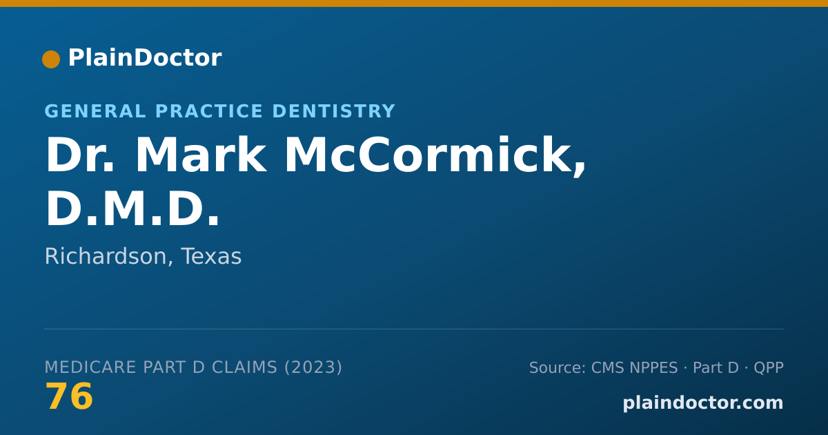 Shareable card for Mark McCormick, D.M.D. - General Practice Dentistry, Richardson, TX