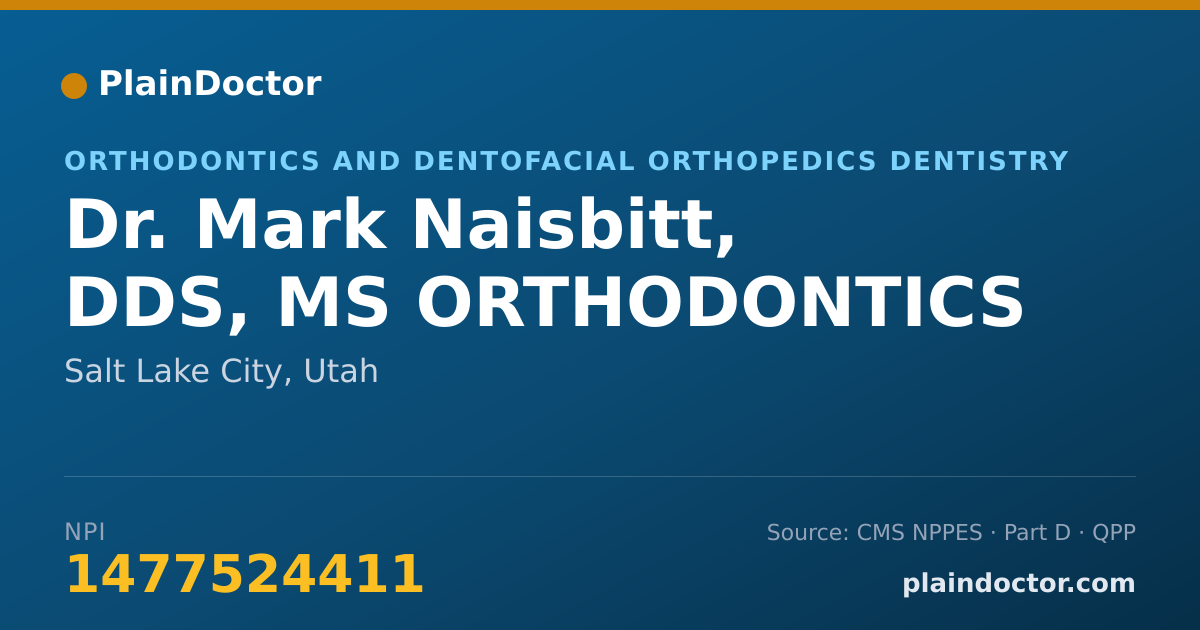 Shareable card for Mark Naisbitt, DDS, MS ORTHODONTICS - Orthodontics and Dentofacial Orthopedics Dentistry, Salt Lake City, UT